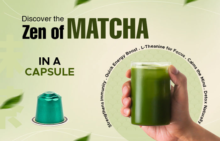 Discover the Power of Matcha: Now in Nespresso®- Compatible Capsules by Coffeeza